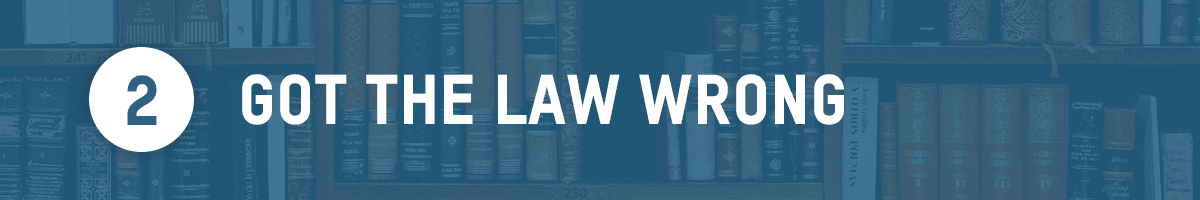 2. Got the law wrong